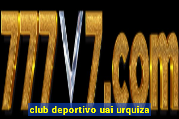 club deportivo uai urquiza